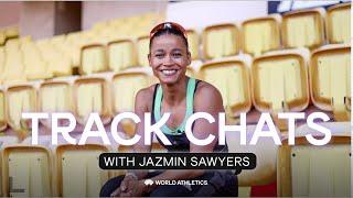 Track Chats with Jazmin Sawyers