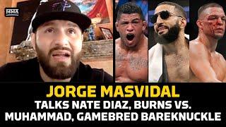 Jorge Masvidal Defends Nate Diaz, Talks Burns vs. Muhammad At UFC 288, Gamebred Bareknuckle