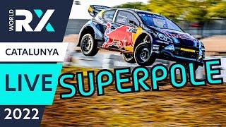 LIVE SuperPole | World RX of Catalunya 2022 : Day 2