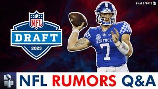 NFL Rumors: Is Kentucky QB Will Levis’ NFL Draft Stock Falling? + NFL Trade Rumors | Mailbag