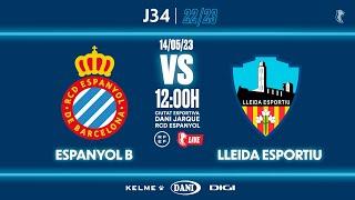 #EspanyolMEDIA | ️ Espanyol B  Lleida Esportiu | J34 | 2ª RFEF