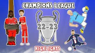 CHAMPIONS LEAGUE 2022/23 - The Highlights!