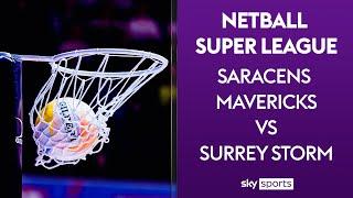 LIVE NETBALL! | Saracens Mavericks v Surrey Storm | Netball Super League