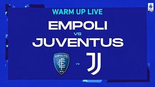 LIVE | Warm up | Empoli-Juventus | Serie A TIM 2022/23