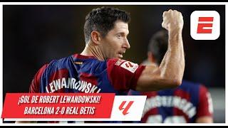 GOL DE BARCELONA Robert Lewandowski puso el 2-0 ante Real Betis APERECIÓ EL GOLEADOR! | La Liga