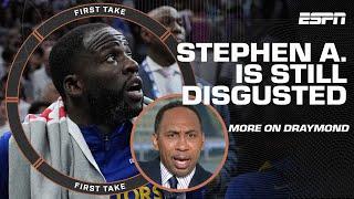 Why Stephen A. is EVEN MORE DISGUSTED by Draymond Green's suspension now  | First Take