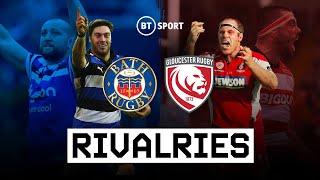 Bath v Gloucester | Great Rugby Rivalries | One Of The Oldest, Fiercest Derbies In The Premiership