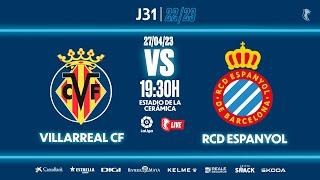 #EspanyolMEDIA | ️ Villarreal CF  RCD Espanyol | J31 | LaLiga