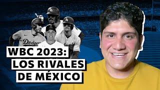 Los rivales de México en el Clásico Mundial de Béisbol 2023 feat. Bambino Sedano