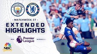 Manchester City v. Chelsea | PREMIER LEAGUE HIGHLIGHTS | 5/21/2023 | NBC Sports