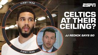 JJ Redick says the Celtics have reached their ceiling with Jayson Tatum & Jaylen Brown | First Take