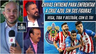 LIGA MX Chivas, SIN VEGA, BELTRÁN y SEPÚLVEDA, se ALISTA para enfrentar a Cruz Azul | Futbol Picante