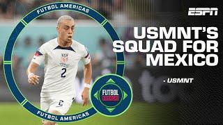‘This is a D-TEAM roster!’ Rating USMNT’s squad for Mexico clash | ESPN FC