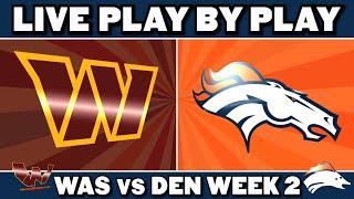 Broncos vs Commanders Live Play by Play & Reaction