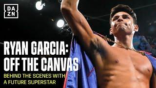 Ryan Garcia: Off The Canvas