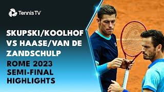 Koolhof/Skupski vs Haase/van de Zandschulp | Rome 2023 Semi-Final Highlights