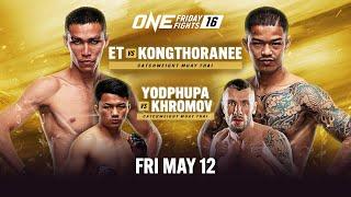 [Live In HD] ONE Friday Fights 16: ET vs. Kongthoranee