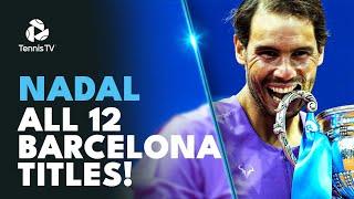All TWELVE Rafael Nadal Titles In Barcelona: 2005-2021