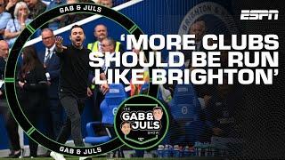 'More clubs should be run like Brighton' -  Seagulls are on the verge of playing in Europe | ESPN FC