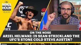 Ariel Helwani: Is Sean Strickland the UFC’s Stone Cold Steve Austin? | The MMA Hour