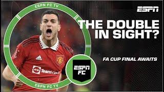 Manchester United need to UP their game in the FA Cup final - Craig Burley | ESPN FC