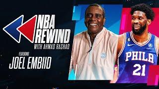 NBA Rewind w/ Ahmad Rashad: Joel Embiid (FULL EPISODE)