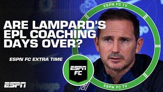 Will Frank Lampard ever coach in the Premier League again? | ESPN FC Extra Time