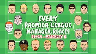 ️EVERY PREMIER LEAGUE MANAGER REACTS!️ 23/24 Game 5