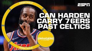 Can James Harden carry Joel Embiid and the Sixers past the Celtics? | (debatable)