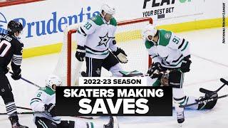 Skaters Making Saves | 2022-23 NHL Season