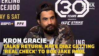 Kron Gracie Talks Return, Nate Diaz Getting 'Real Check' To Box Jake Paul | UFC 288 | MMA Fighting