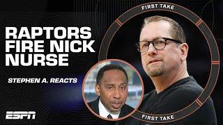 Stephen A. reacts to the Raptors firing head coach Nick Nurse | First Take