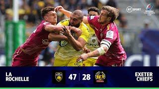 La Rochelle v Exeter Chiefs (47-28) | Reigning Champions Power Into Final | Champions Cup Highlights