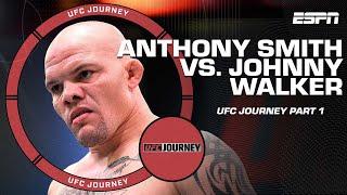Anthony Smith vs. Johnny Walker: Part 1 | UFC Journey