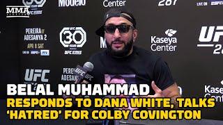 Belal Muhammad To Dana White: ‘Don’t Lie … Don’t Make Up Lies’ | UFC 287 | MMA Fighting