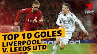 Top 10 de goles en los partidos entre Liverpool y Leeds United | Telemundo Deportes