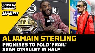 Aljamain Sterling Promises to Fold ‘Frail’ Sean O’Malley In Half | UFC 288 | MMA Fighting