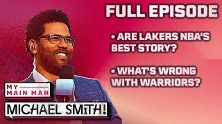 Los Angeles Lakers show no fear vs. Golden State Warriors | My Main Man Michael Smith (Ep. 3 FULL)