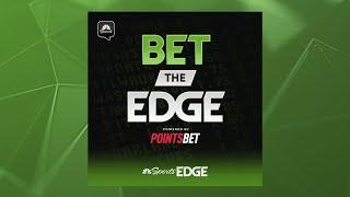 Bet the EDGE - April 28