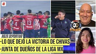 CHIVAS eliminó al AMÉRICA y está en la final. Junta de dueños Vuelve el descenso? | Raza Deportiva