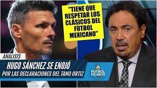 Hugo SE PRENDIÓ con el Tano Ortiz: "Tiene que DARLE RESPETO al clásico" | Futbol Picante