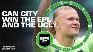 Could Manchester City win the Premier League AND the Champions League? | ESPN FC