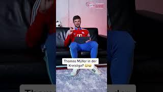 Thomas Müller in der Kreisliga?