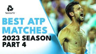 Alcaraz vs Djokovic THRILLER; Raonic & Tiafoe DRAMA | The Best ATP Matches In 2023 (Part 4)