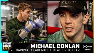 Preparing for the fight of his life | Michael Conlan v Luis Alberto Lopez | Boxing Training Day