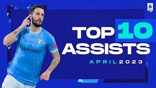 The top 10 assists of April | Top Assists | Serie A 2022/23