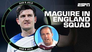 Laurens CAN’T BELIEVE Harry Maguire is still in the England squad | ESPN FC