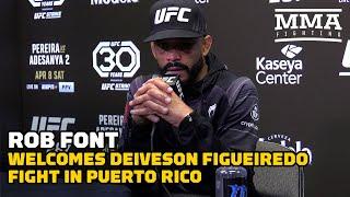 Rob Font Welcomes Deiveson Figueiredo Fight In Puerto Rico | UFC 287 | MMA Fighting