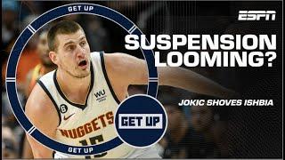 Nikola Jokic to be SUSPENDED?! Brian Windhorst think it’s UNLIKELY! | Get Up