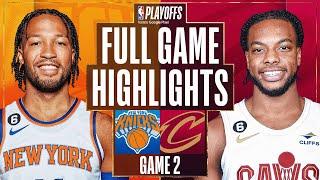 #5 KNICKS at #4 CAVALIERS | FULL GAME 2 HIGHLIGHTS | April 18, 2023